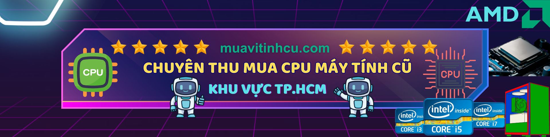 Dịch vụ thu mua CPU máy tính cũ tại TP.HCM