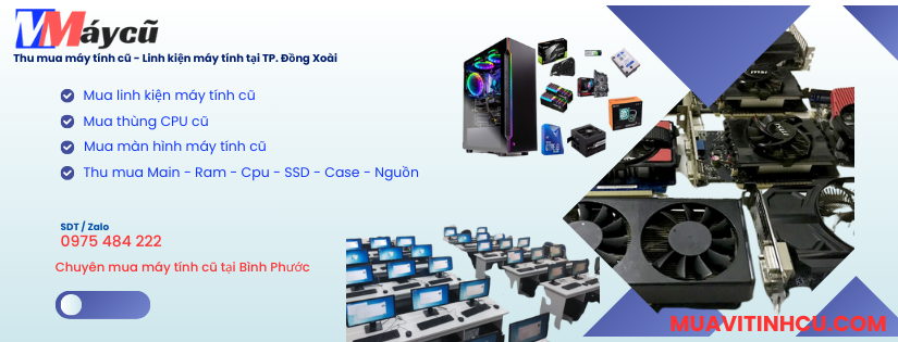 mua máy tính cũ tại Đồng Xoài
