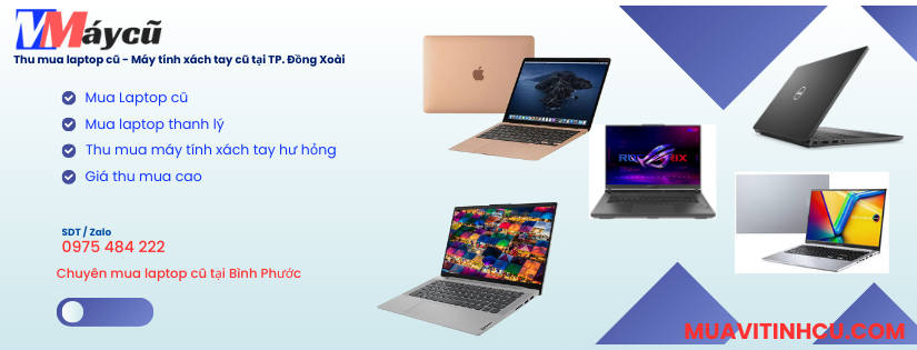 Thu mua laptop cũ đồng xoài